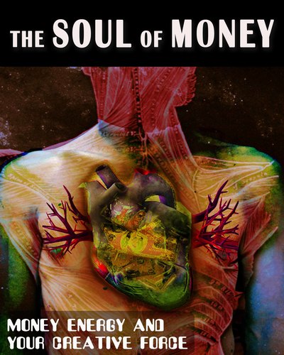 Full money energy and your creative force the soul of money