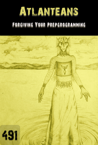 Full forgiving your prepgrogramming atlanteans part 491