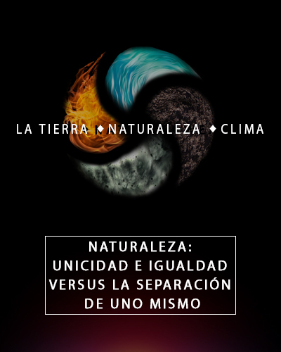 Full naturaleza unicidad e igualdad versus la separacion de uno mismo la tierra naturaleza y clima