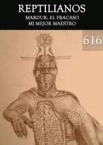Feature thumb marduk el fracaso mi mejor maestro reptilianos parte 616