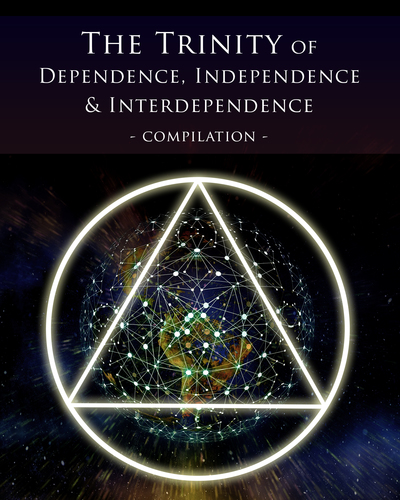 Full the trinity of dependence independence and interdependence