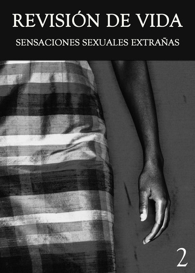 Full sensaciones sexuales extranas parte 2 revision de vida