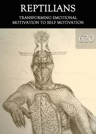 Full transforming emotional motivation to self motivation reptilians part 620